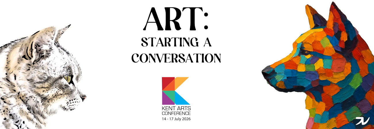 Kent Arts Conference 2026 - Art: Starting a Conversation